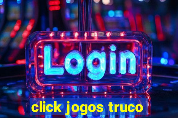 click jogos truco